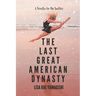 The Last Great American Dynasty