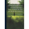 An Introduction to the Devout Life. a New Tr., Ed. by W.J.B. Richards
