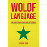 Wolof Language: The Wolof Phrasebook and Dictionary
