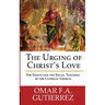 The Urging of Christ's Love: The Saints and The Social Teaching of the Catholic