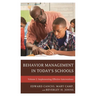 Behavior Management in Today's Schools: Implementing Effective Interventions
