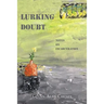 Lurking Doubt: Notes on Incarceration