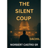 The Silent Coup - Dachil