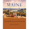 Maine: The Wilder Half of New England