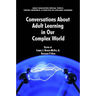 Conversations about Adult Learning in Our Complex World