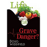 Life or Grave Danger?
