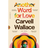 Another Word for Love: A Memoir
