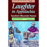Laughter in Appalachia: Southern Mountain Humor