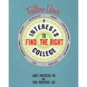 Follow Your Interests to Find the Right College