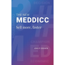The New MEDDICC: Sell more, faster