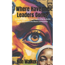 Where Have the Leaders Gone?: Using the Power of Past Leadership to Build, Heal, and Uplift the Black Community