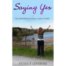Saying Yes: An International Love Story