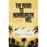 The Road to Hamburger Hill