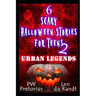 6 Scary Halloween Stories for Teens 2: Urban Legends