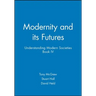 Modernity and Its Futures: Understanding Modern Societies, Book IV