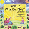 Look Up, What Do I See? God's Wonderful Creation