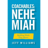 Coachables: Nehemiah: Building Walls That Matter