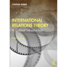 International Relations Theory: A Critical Introduction
