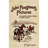 John Ploughman's Pictures: Counsel for Daily Living in Plain Words