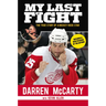 My Last Fight: The True Story of a Hockey Rock Star