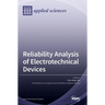 Reliability Analysis of Electrotechnical Devices