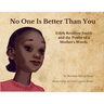 No One is Better Than You: Edith Renfrow Smith and the Power of a Mother's Words
