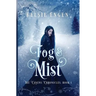 Fog & Mist: The Canens Chronicles Book 1