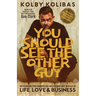 You Should See the Other Guy: How Being the Underdog Helped Me Get Ahead in Life, Love & Business