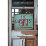 The Dipshits' Club