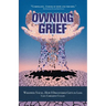 Owning Grief: Widowed Young, How I Discovered Gifts in Loss