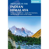 Trekking in the Indian Himalaya: 8 Treks in Uttarakhand - Nanda Devi Sanctuary, Shivling and the Source of the Ganges