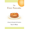 The First Pancake: A Recipe for Delectable Life Transitions