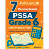 7 Full-Length Pennsylvania PSSA Grade 6 Math Practice Tests: Comprehensive Preparation for Excelling on the Pennsylvania PSSA Assessment