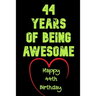 44 Years Of Being Awesome Happy 44th Birthday: 44 Years Old Gift for Boys & Girls / Birthday Gift