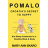 Pomalo: Croatia's Secret to Happy