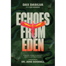 Echoes from Eden: A Daring Voyage to Protect Earth's Last Wild Places