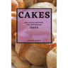 Cakes 2022: Delicious Recipes for Beginners