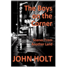 The Boys on the Corner: Scenes From Another Land