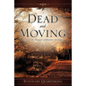 Dead and Moving