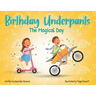 Birthday Underpants: The Magical Day