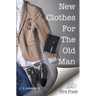 New Clothes For The Old Man
