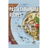 Pasta Carbonara Recipes