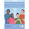 Learning English through Schools. A workbook for ESOL learners who are parents or carers of school children