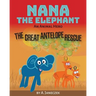 Nana the Elephant: The Great Antelope Rescue