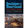 Decision in the Heartland: The Civil War in the West