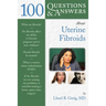 100 Questions & Answers about Uterine Fibroids