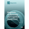 Diagnosis of Dementia and Cognitive Impairment
