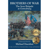 Brothers of War: The Iron Brigade at Gettysburg