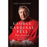 George Cardinal Pell: Pax Invictis, a Biography