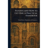 Patents and How to Get One: A Practical Handbook